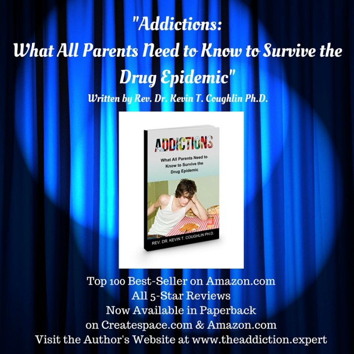 _Addictions_What All parents Need to Know to Survive the Drug Epidemic_