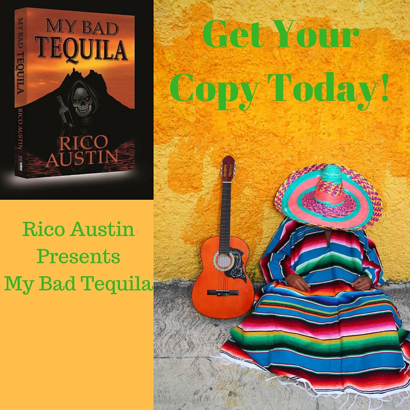 Rico AustinPresentsMy Bad Tequila
