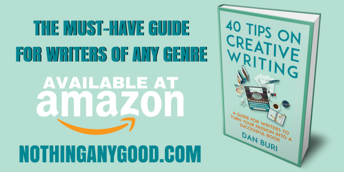 40 Tips On Creative Writing by Dan Buri FACEBOOK and TWITTER TEASER